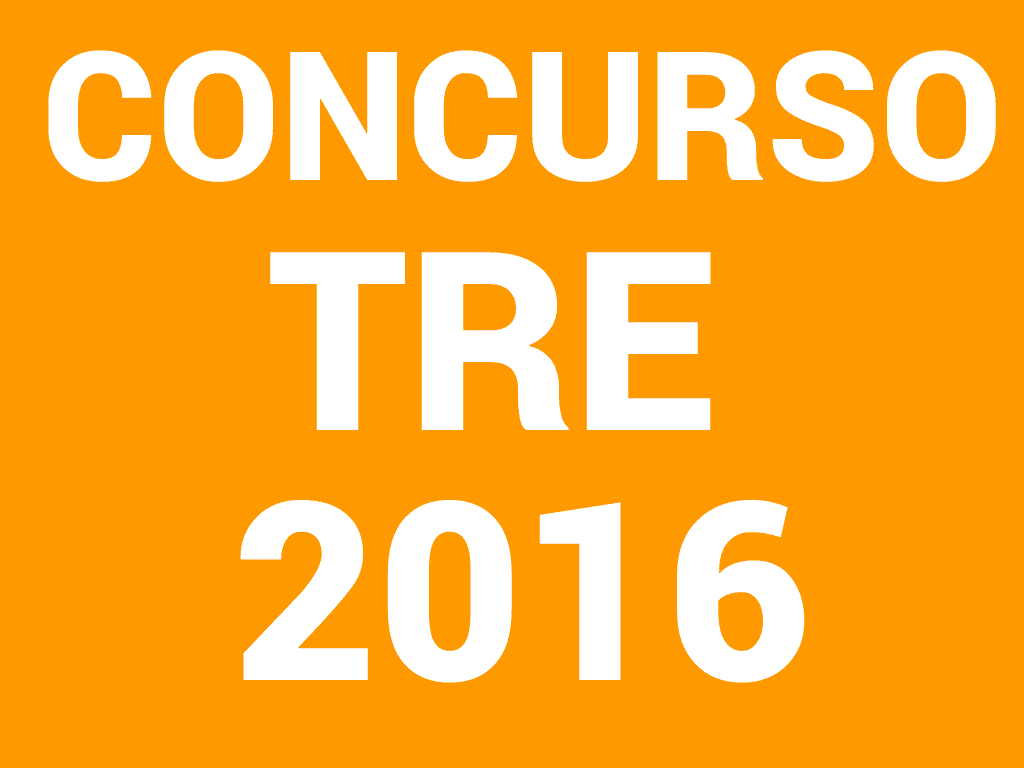 CONCURSO TRE 2016: Edital, Inscrições, Gabarito