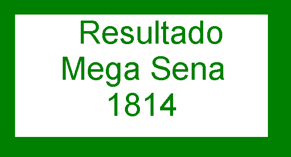 Resultado Mega Sena 1814